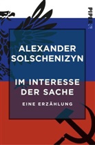 Alexander Solschenizyn - Im Interesse der Sache
