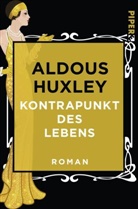 Aldous Huxley - Kontrapunkt des Lebens