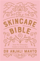 Anjali Mahto - The Skincare Bible