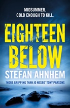 Stefan Ahnhem - Eighteen Below