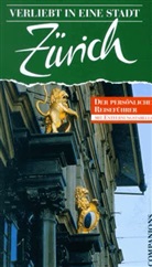 Verliebt in eine Stadt: Zürich