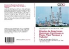 Manuel Balcázar Meza, Agustín Montiel Cota, José Alberto Montiel Fdez. - Diseño de Reactores Químicos Continuos o Flujo, Tipo Tanque y Tubular