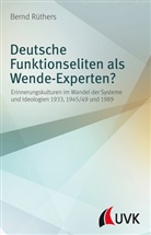 Bernd Rüthers - Deutsche Funktionseliten als Wende-Experten?