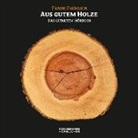 Heinrich Cotta, Bürger Gottfried August, Eichendorff Joseph von, B. B. King, B.B. King, Ulrich Grober... - Aus gutem Holze, 1 Audio-CD (Audio book)