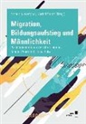 Karin Kämpfe, Manuela Westphal - Migration, Bildungsaufstieg und Männlichkeit