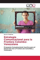 Gerzon Cárdenas - Estrategia Comunicacional para la Frontera Colombo-Venezolana
