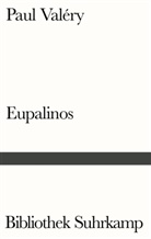 Paul Valéry - Eupalinos oder Der Architekt