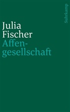 Julia Fischer - Affengesellschaft