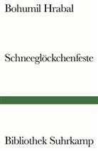 Bohumil Hrabal - Schneeglöckchenfeste