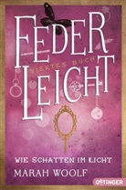 Carolin Liepins, Marah Woolf, Carolin Liepins - FederLeicht 4. Wie Schatten im Licht