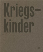 Frederike Helwig, Alexandra Senfft, Anne Waak, Frederike Helwig - Kriegskinder