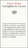 Eugenio Borgna - La fragilità che è in noi