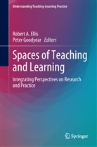 Rober A Ellis, Robert A Ellis, Robert Ellis, Robert A. Ellis, Goodyear, Goodyear... - Spaces of Teaching and Learning