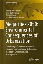 Zhongqi Chen, Zhongqi Chen et al, Elvir Dovletyarova, Elvira Dovletyarova, Viacheslav I. Vasenev, Riccardo Valentini... - Megacities 2050: Environmental Consequences of Urbanization