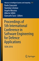 Paolo Ciancarini, Stanisla Litvinov, Stanislav Litvinov, Angelo Messina, Angelo Messina et al, Alberto Sillitti... - Proceedings of 5th International Conference in Software Engineering for Defence Applications