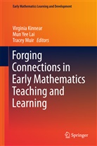 Virginia Kinnear, Mun Yee Lai, Tracey Muir, Mu Yee Lai, Mun Yee Lai - Forging Connections in Early Mathematics Teaching and Learning