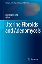 Norihir Sugino, Norihiro Sugino - Uterine Fibroids and Adenomyosis