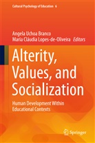 Angela Uchoa Branco, Cláudia Lopes-de-Oliveira, Cláudia Lopes-de-Oliveira, Maria Claudia Lopes-de-Oliveira, Maria Cláudia Lopes-de-Oliveira, Maria Claudia Santos Lopes-de-Oliveira... - Alterity, Values, and Socialization