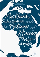 Edwi E Etieyibo, Edwin E Etieyibo, Edwin E. Etieyibo - Method, Substance, and the Future of African Philosophy