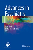 Kostas N. Fountoulakis, Afza Javed, Afzal Javed, N Fountoulakis, N Fountoulakis - Advances in Psychiatry