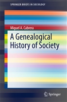 Miguel A Cabrera, Miguel A. Cabrera - A Genealogical History of Society
