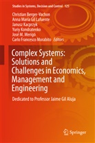 Christian Berger-Vachon, Anna María Gil Lafuente, Janusz Kacprzyk, Janusz Kacprzyk et al, Yuriy Kondratenko, Ann María Gil Lafuente... - Complex Systems: Solutions and Challenges in Economics, Management and Engineering