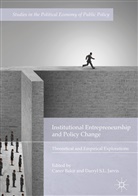 Cane Bakir, Caner Bakir, Darryl Jarvis, Darryl S. L. Jarvis, S L Jarvis, S L Jarvis - Institutional Entrepreneurship and Policy Change