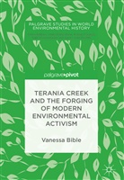 Vanessa Bible - Terania Creek and the Forging of Modern Environmental Activism