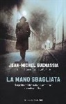 Jean-Michel Guenassia - La mano sbagliata