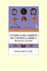 Romana Erice Lacabe - Las fíbulas del nordeste de la Península Ibérica : siglos I a.e. al IV d.e