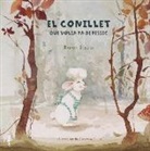 Ramón Besora, Ramón Besora Oliva, Zuzanna Celej - El conillet que volia pa de pessic