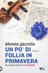 Alessia Gazzola - Un po' di follia in primavera