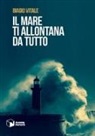 Biagio Vitale - Il mare ti allontana da tutto