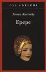 Ferenc Karinthy - Epepe
