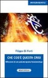 Filippo Di Forti - Che cos'è questa crisi. Riflessioni di uno psicoterapeuta fenomenologo