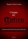Domenico Ferrari Cesena - L'enigma del gotico. Cosa può nascondere la facciata di un palazzo del XIII secolo?