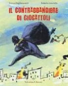 Fulvia Degl'Innocenti, Roberto Lauciello - Il contrabbandiere di giocattoli