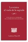 Varios Autores - La música al vuelo de lo sagrado : En el cincuenta aniversario de la Instrucción 'Musicam sacram'