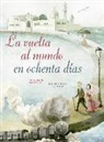 Jules Verne, Jules . . . [et al. ] Verne, Francesca Rossi - La vuelta al mundo en ochenta días