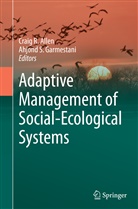 Craig R. Allen, Ahjond S. Garmestani, Crai R Allen, Craig R Allen, S Garmestani, S Garmestani - Adaptive Management of Social-Ecological Systems
