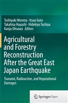 Itsu Goto, Itsuo Goto, Takahisa Hayashi, Takahisa Hayashi et al, Toshiyuki Monma, Kanju Ohsawa... - Agricultural and Forestry Reconstruction After the Great East Japan Earthquake