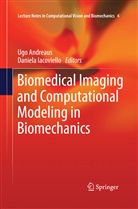 Ug Andreaus, Ugo Andreaus, Iacoviello, Iacoviello, Daniela Iacoviello - Biomedical Imaging and Computational Modeling in Biomechanics