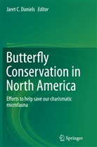 Jare C Daniels, Jaret C Daniels, Jaret C Daniels, Jaret C. Daniels - Butterfly Conservation in North America