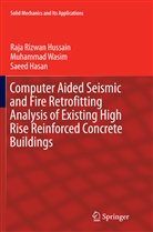 Saeed Hasan, Raja Rizwa Hussain, Raja Rizwan Hussain, Muhamma Wasim, Muhammad Wasim - Computer Aided Seismic and Fire Retrofitting Analysis of Existing High Rise Reinforced Concrete Buildings