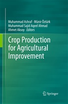 Muhammad Sajid Aqeel Ahmad, Ahmet Aksoy, Muhammad Ashraf, Munir Ozturk, Müni Öztürk, Münir Öztürk... - Crop Production for Agricultural Improvement