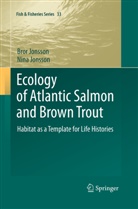 Bro Jonsson, Bror Jonsson, Nina Jonsson - Ecology of Atlantic Salmon and Brown Trout