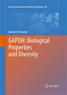 Norbert W Seidler, Norbert W. Seidler - GAPDH: Biological Properties and Diversity