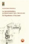 Agostino Pendola, R. Curotto - La massoneria a Chiavari e nel Tigullio. Da Napoleone al fascismo