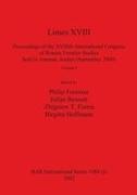 Julian Bennett, Zbigniew T. Fiema, Philip Freeman - Limes XVIII - Proceedings of the XVIIIth International Congress of Roman Frontier Studies held in Amman, Jordan (September 2000), Volume 1