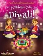 Ajanta Chakraborty, Ajanta Kumar Chakraborty, Vivek Kumar - Let's Celebrate 5 Days of Diwali! (Maya & Neel's India Adventure Series, Book 1)